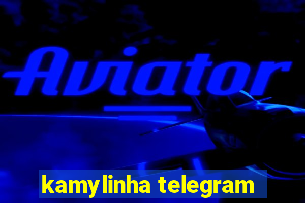 kamylinha telegram